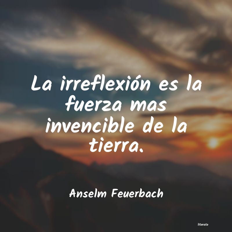 Frases de Anselm Feuerbach