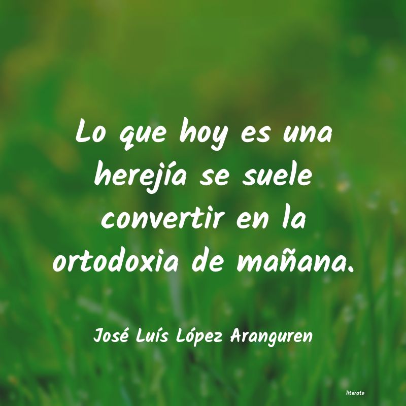 Frases de José Luís López Aranguren