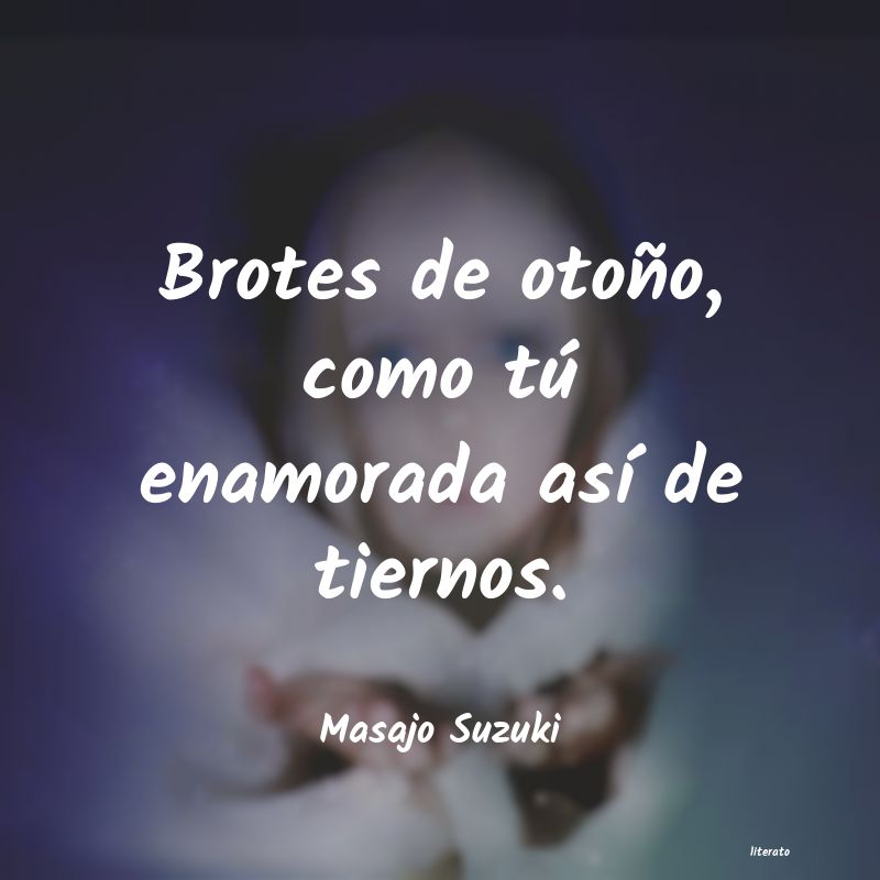 frases de Masajo Suzuki