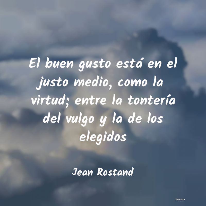 Frases de Jean Rostand