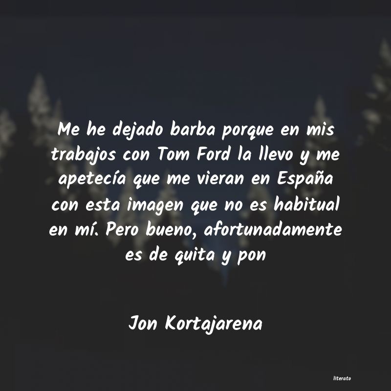 Frases de Jon Kortajarena