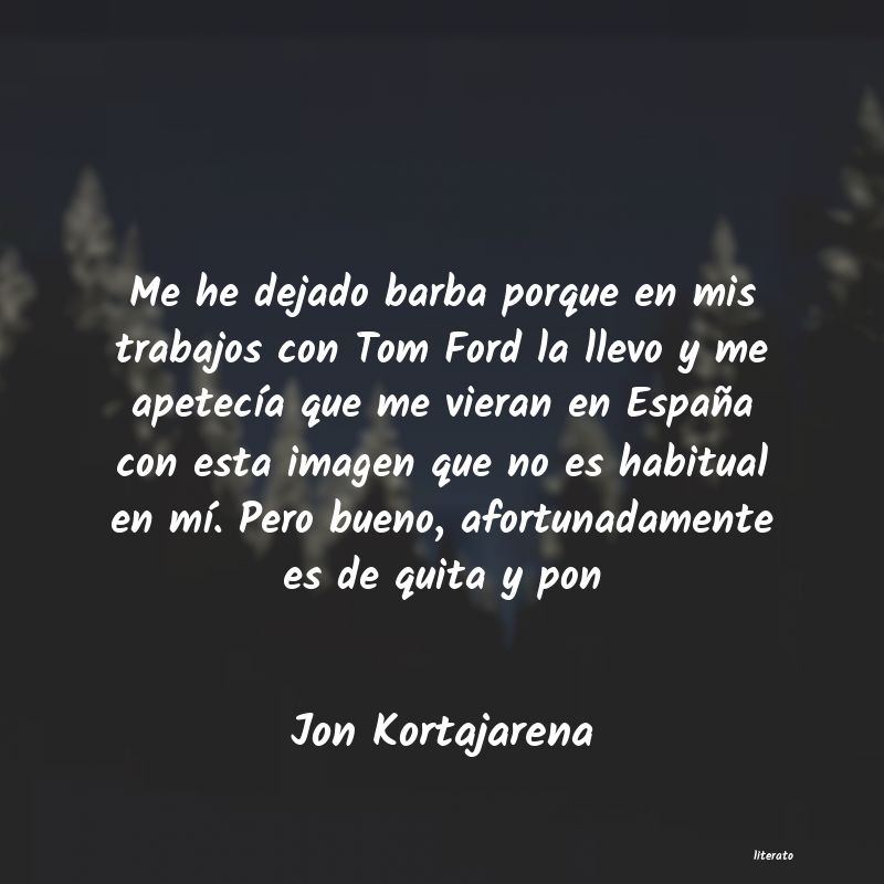 frases de Jon Kortajarena
