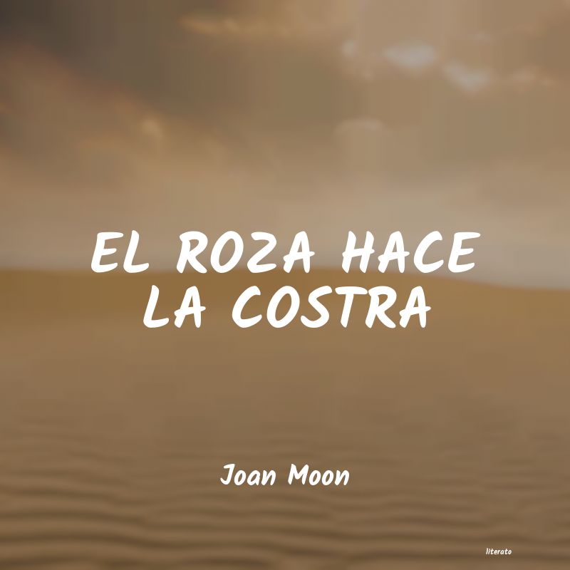 Frases de Joan Moon