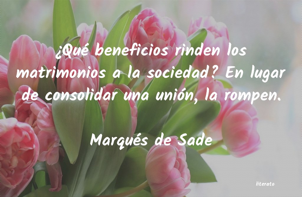 Frases de Marqués de Sade