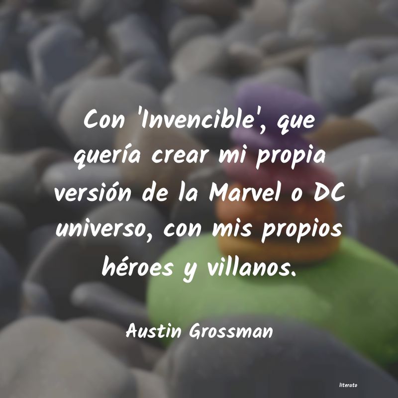frases de Austin Grossman