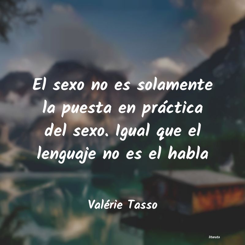 Frases de Valérie Tasso