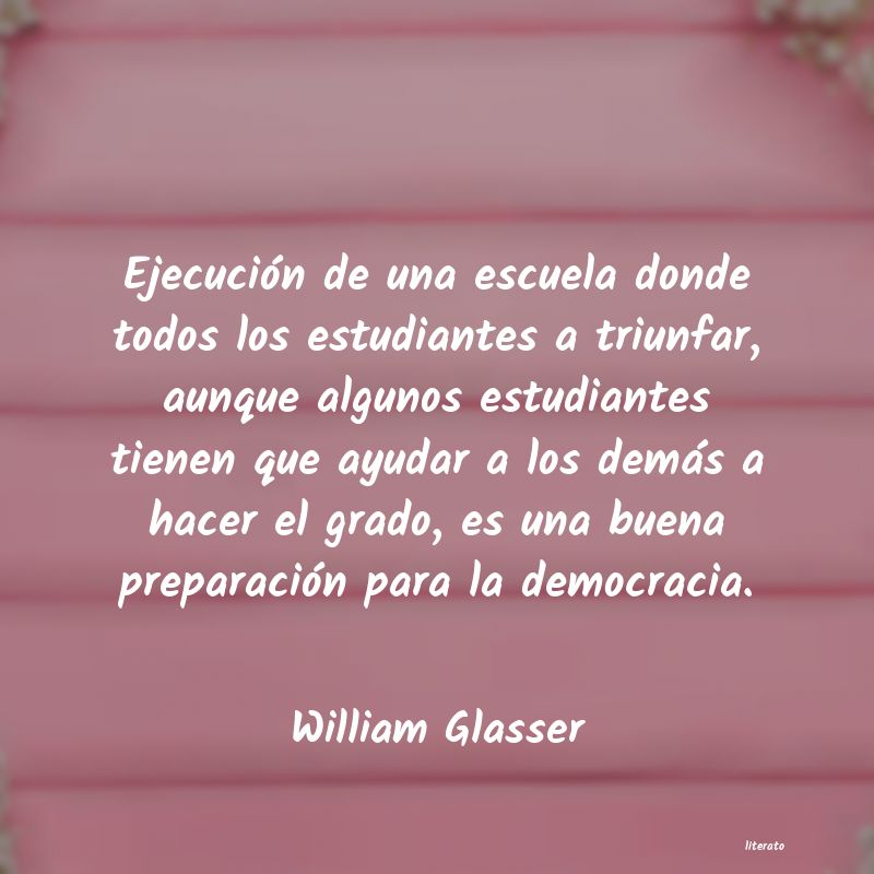 Frases de William Glasser