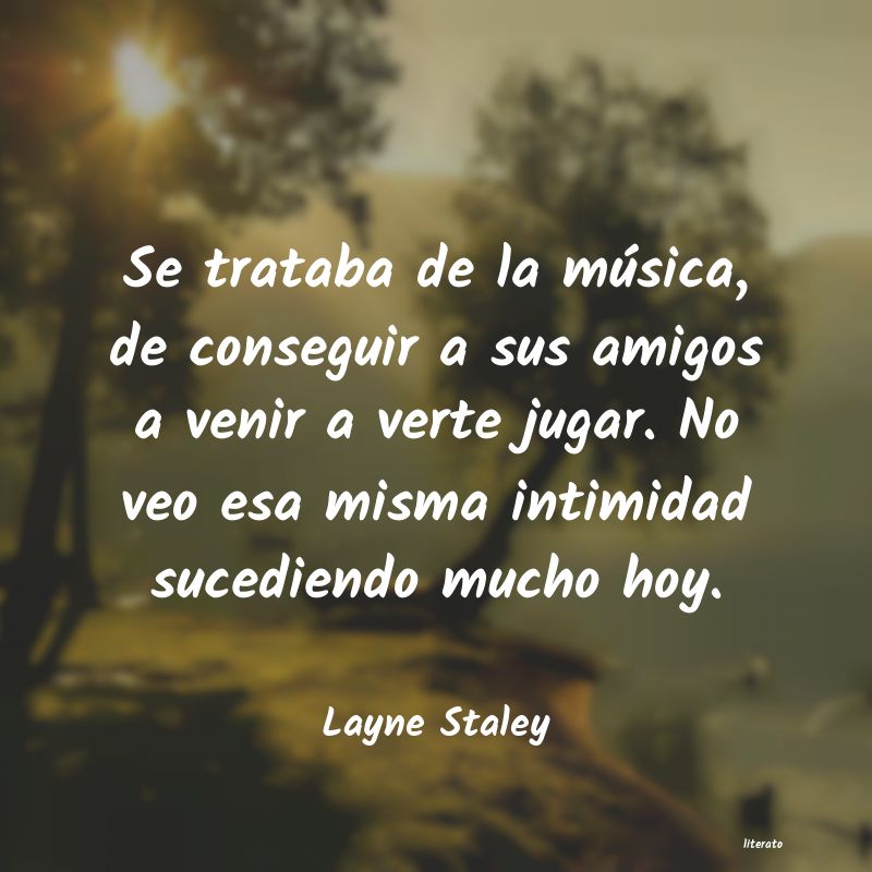 frases de Layne Staley