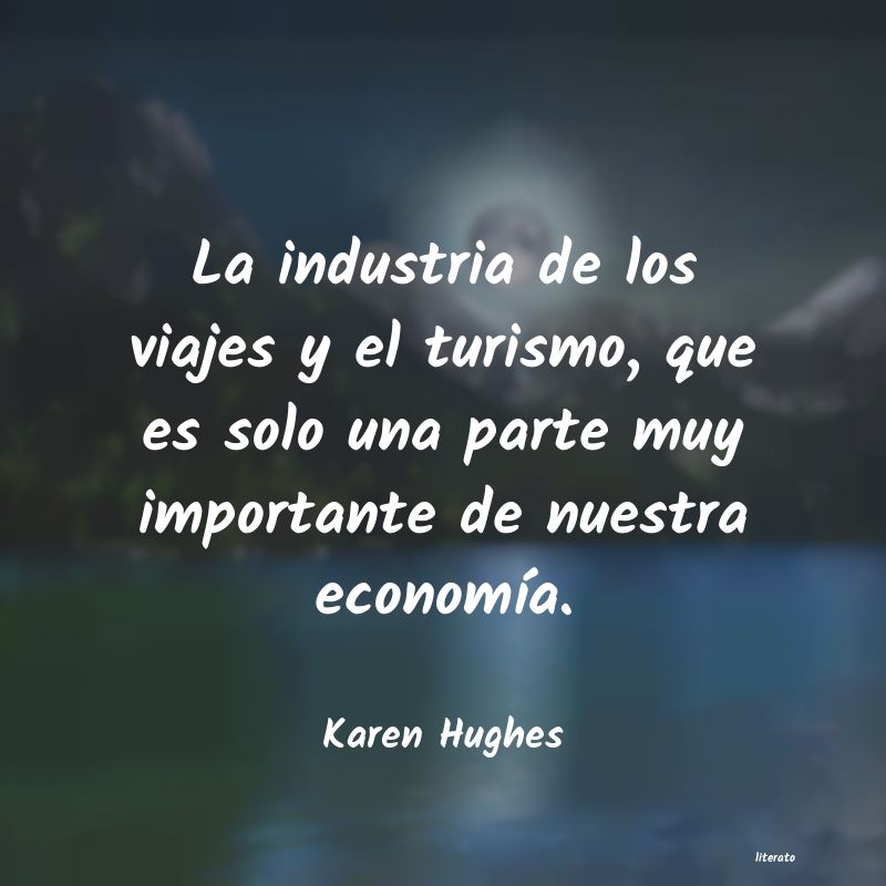 Frases de Karen Hughes