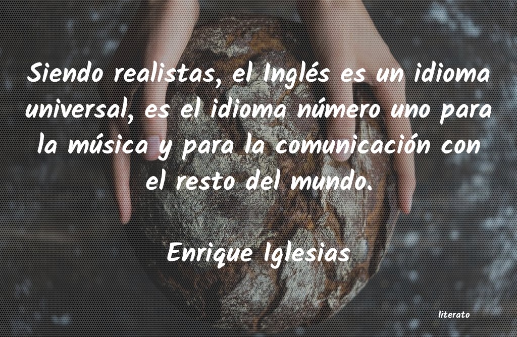 Frases de Enrique Iglesias