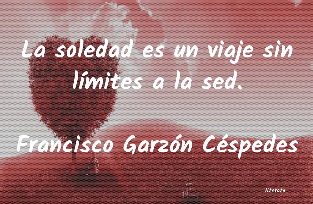 Frases de Francisco Garzón Céspedes