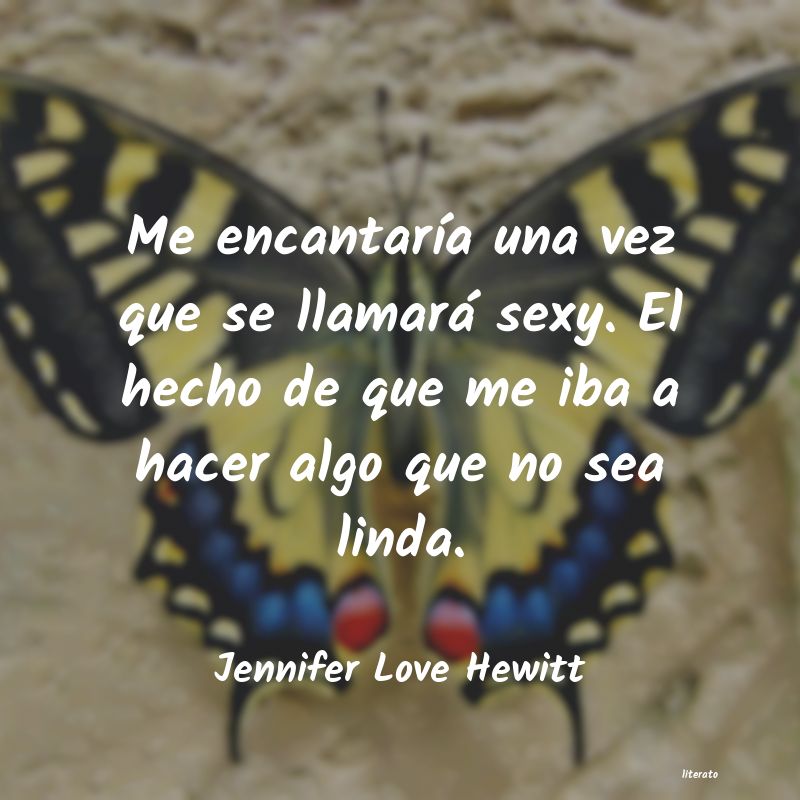 Frases de Jennifer Love Hewitt