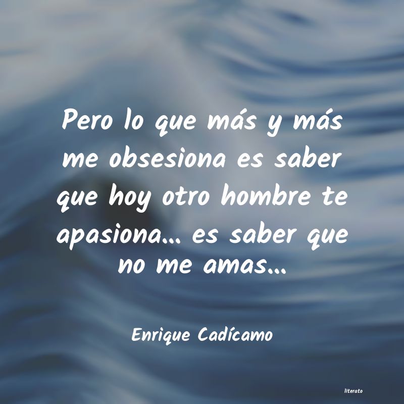 frases de Enrique CadÃcamo