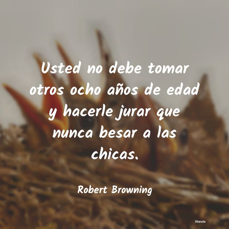 Frases de Robert Browning