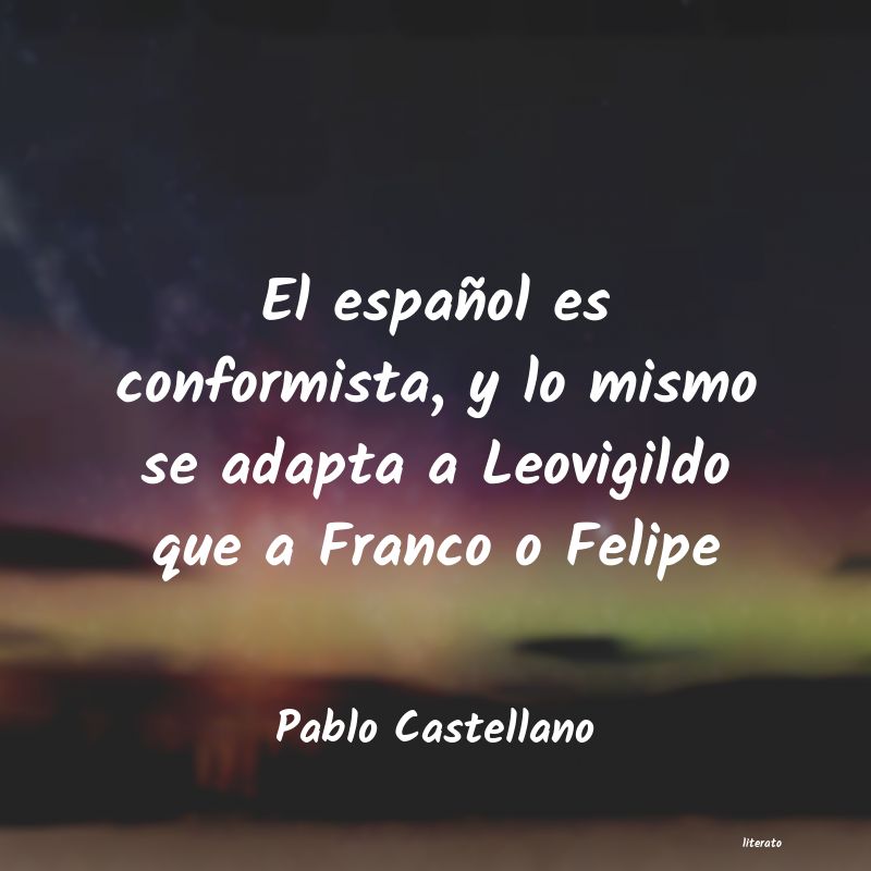 Pablo Castellano: El español es conformista, y