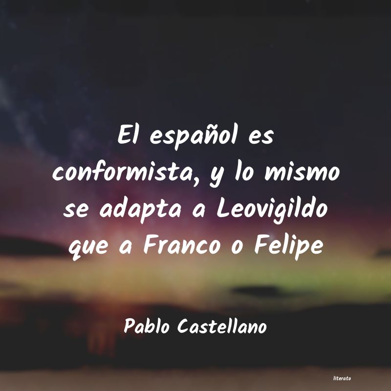 Frases de Pablo Castellano