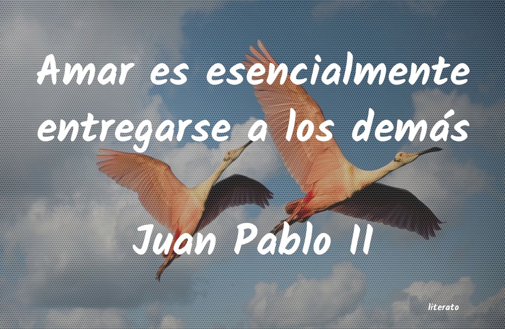 Frases de Juan Pablo II