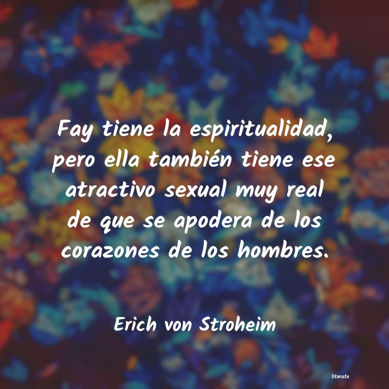 Frases de Erich von Stroheim