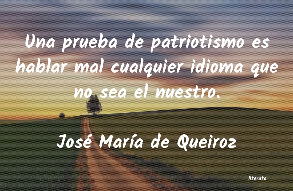 Frases de José María de Queiroz