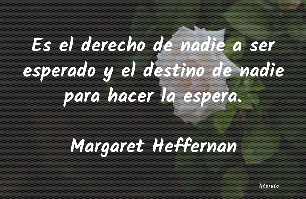 Frases de Margaret Heffernan