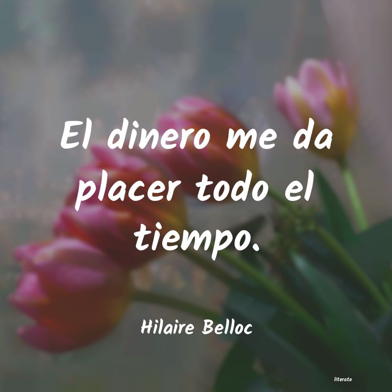 Frases de Hilaire Belloc