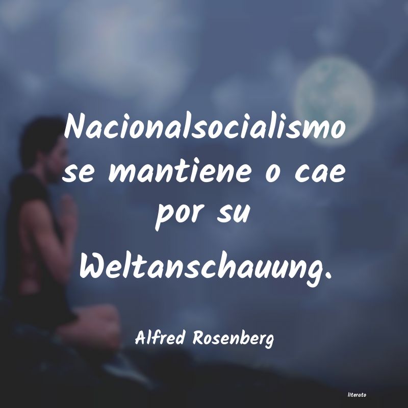 frases de Alfred Rosenberg