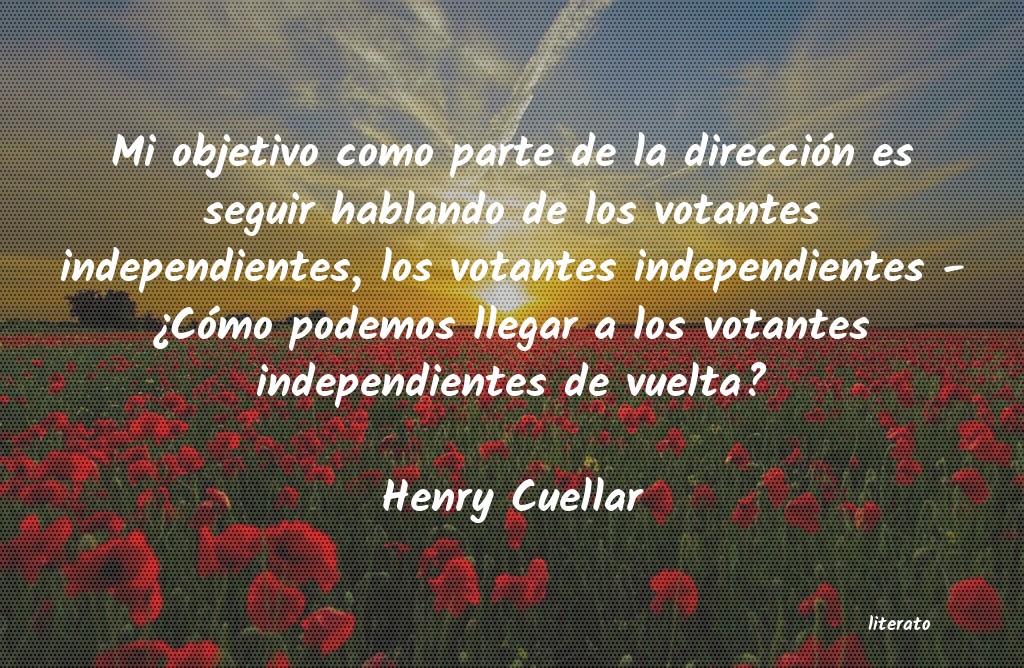Frases de Henry Cuellar