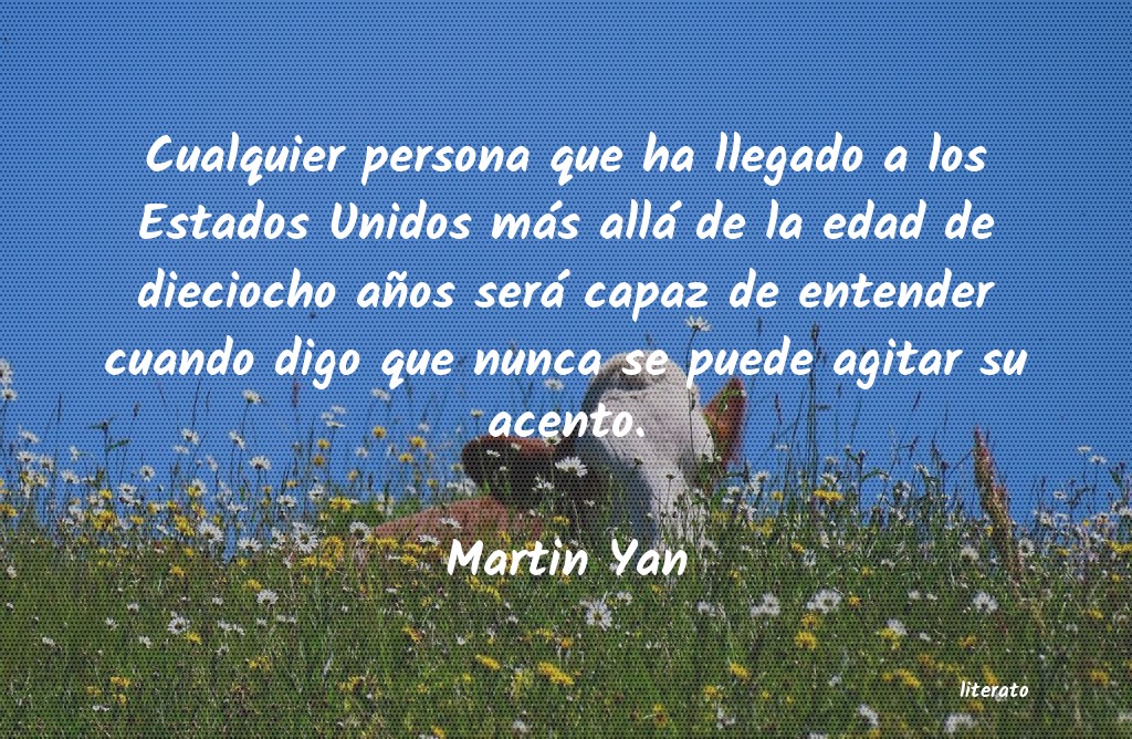 frases de Martin Yan