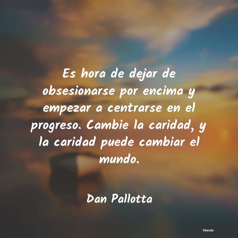 Frases de Dan Pallotta
