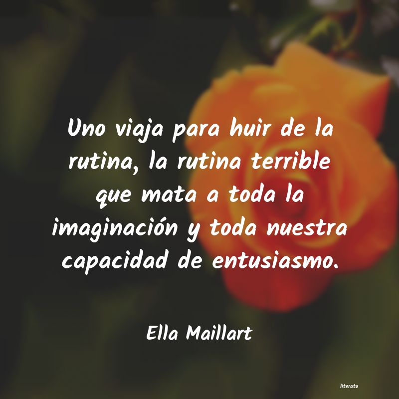 Frases de Ella Maillart