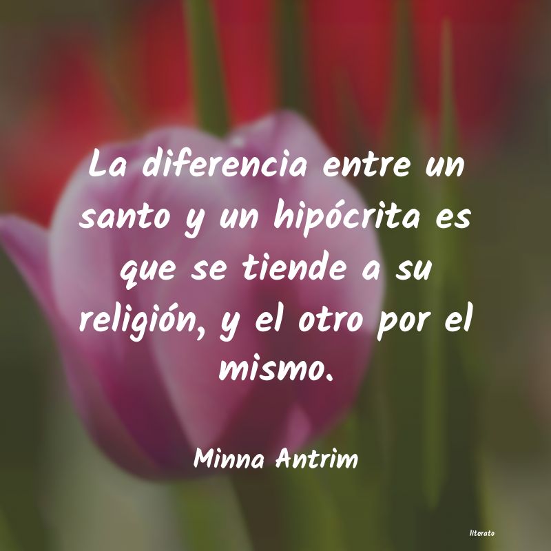 Frases de Minna Antrim