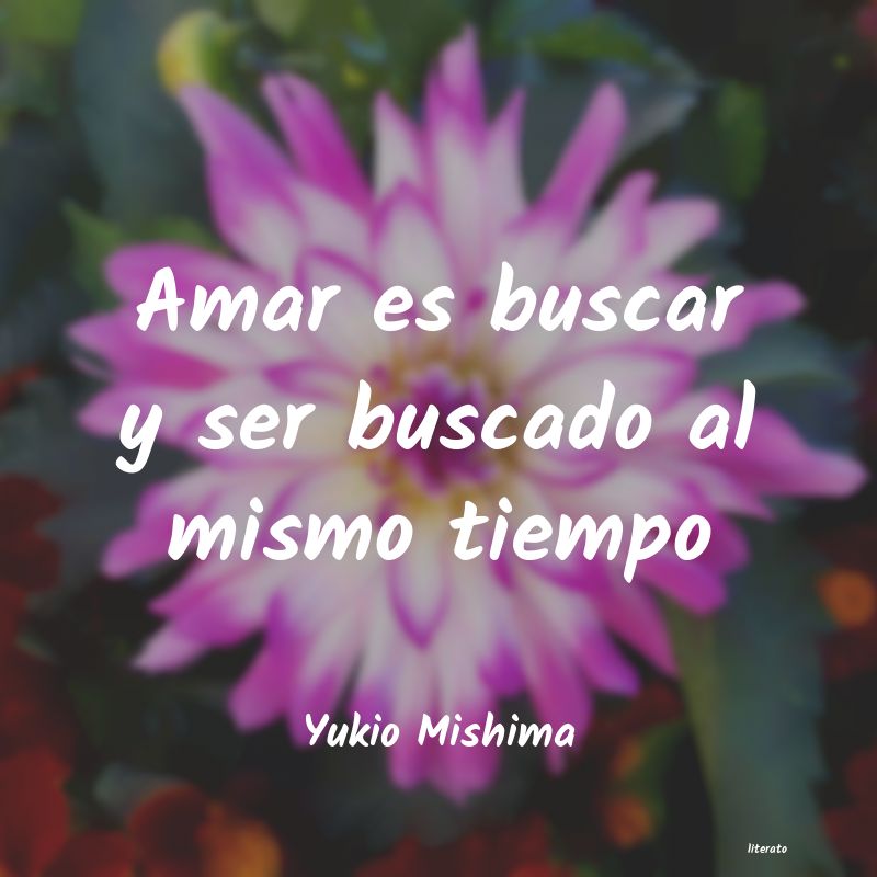 Frases de Yukio Mishima