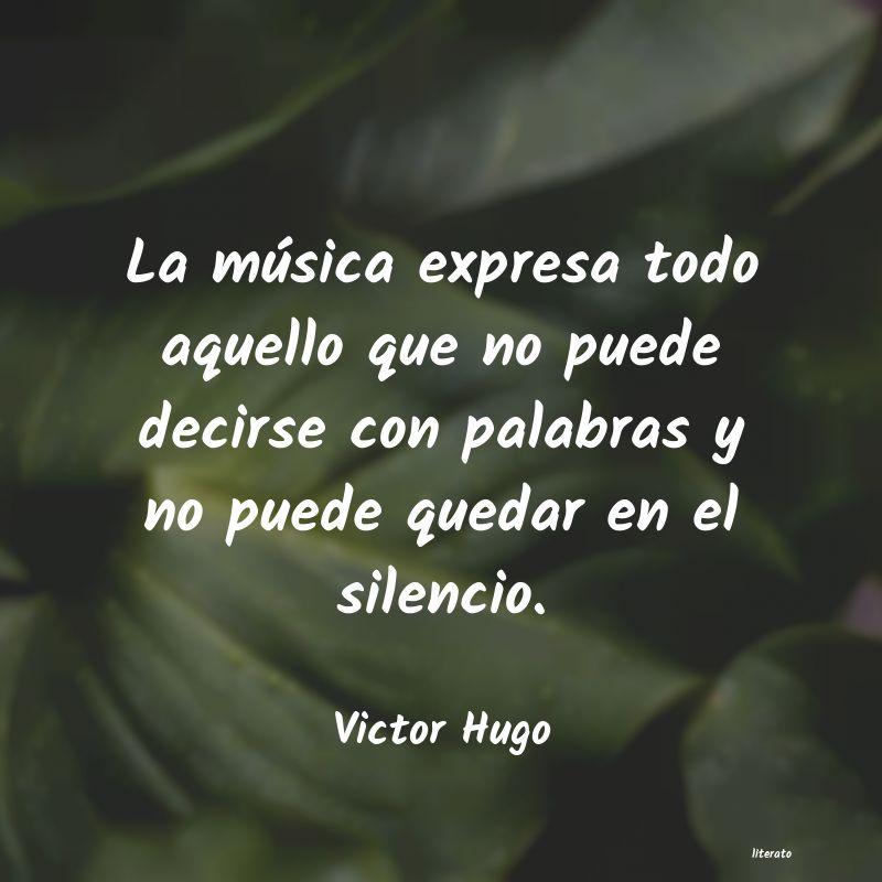 Victor Hugo: La música expresa todo aquell