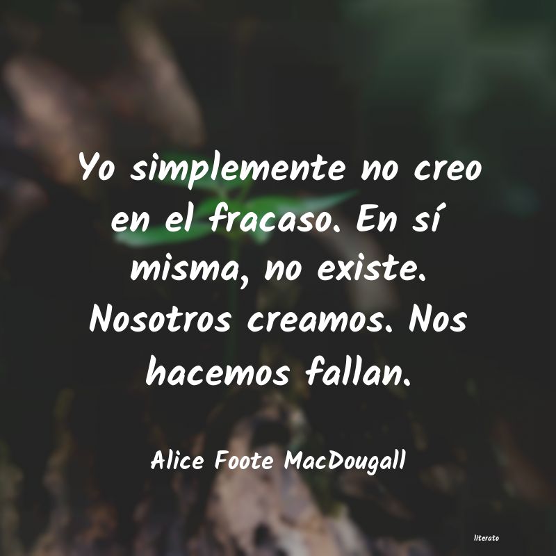 Frases de Alice Foote MacDougall