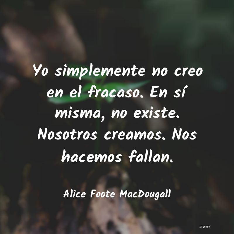 frases de Alice Foote MacDougall