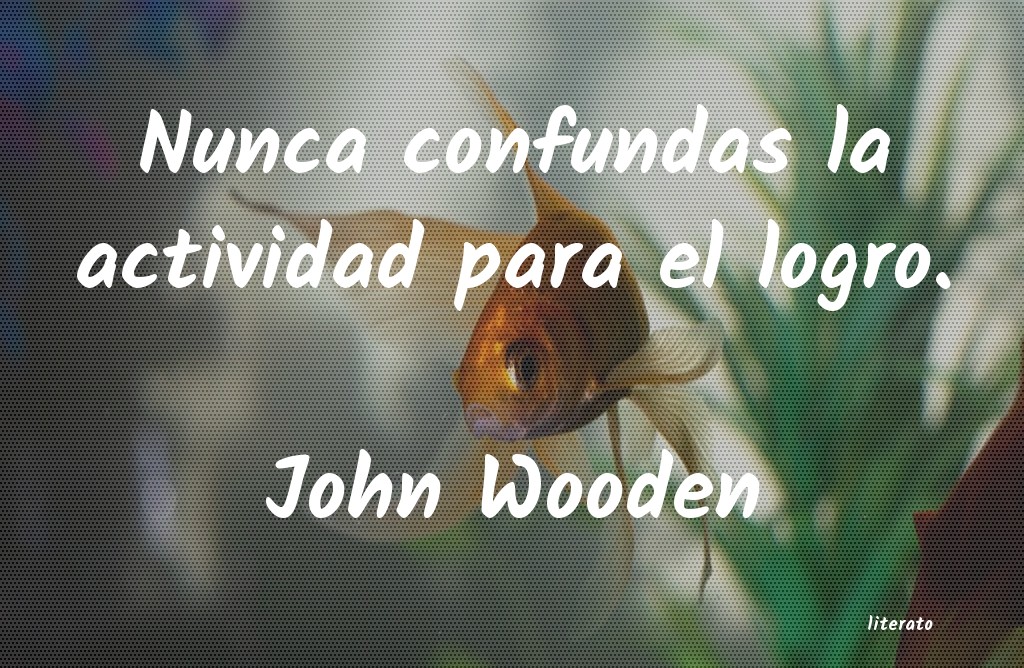 Frases de John Wooden