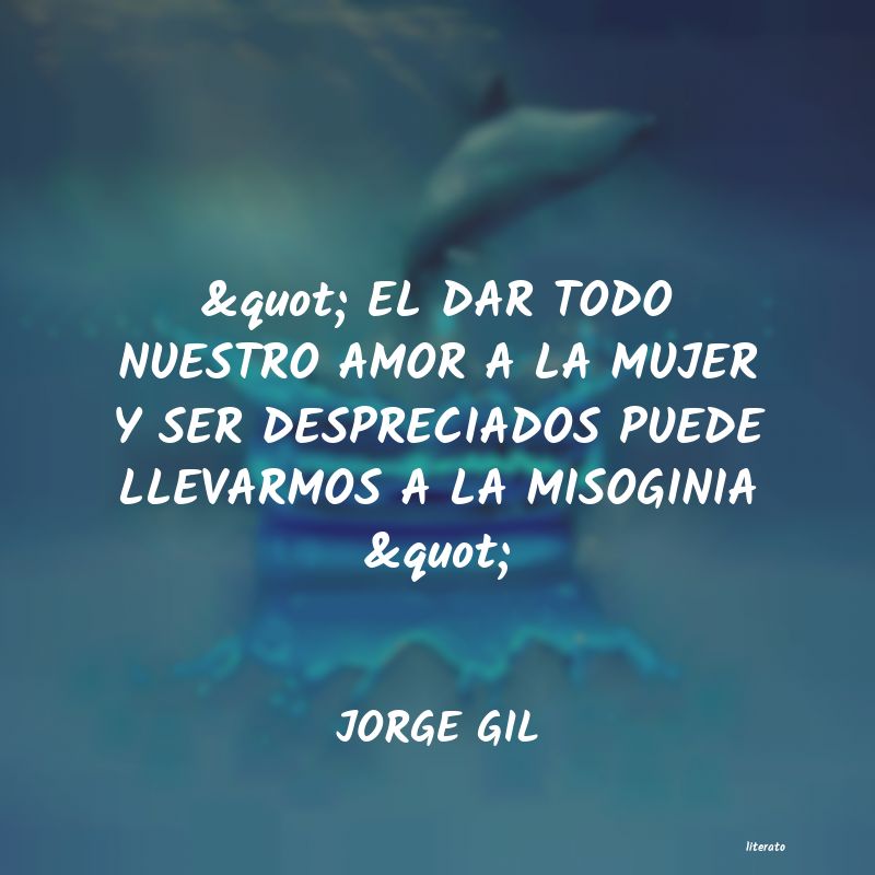 Frases de JORGE GIL