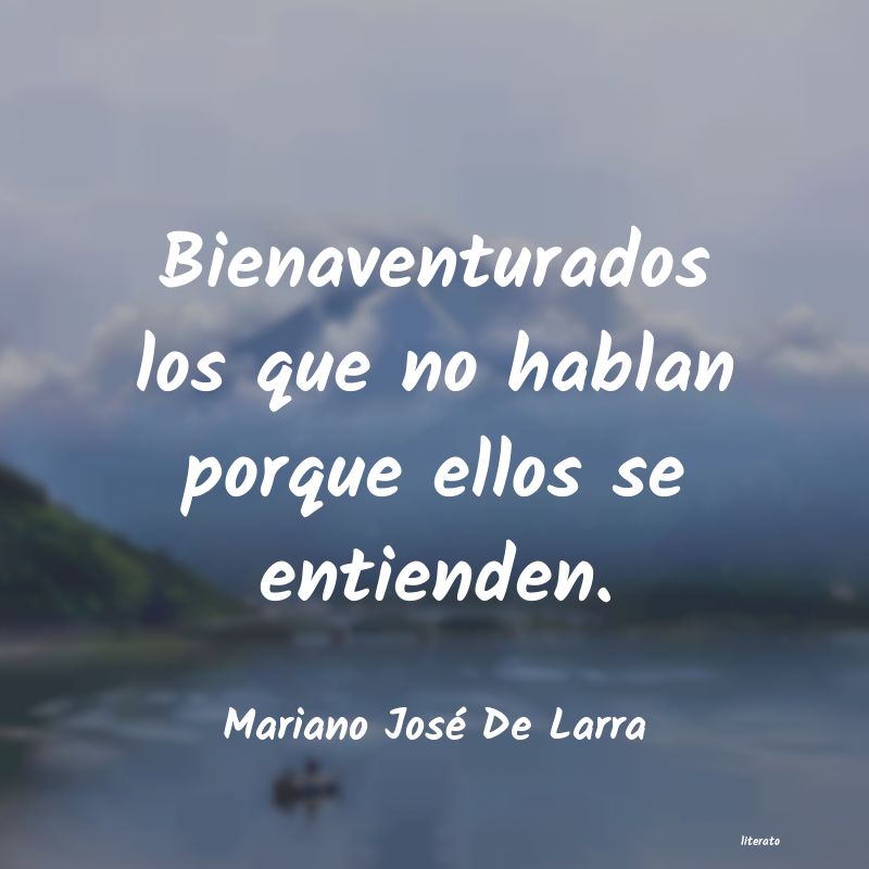 Frases de Mariano José De Larra