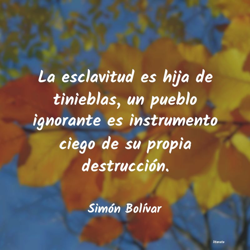 pensamientos de simon bolivar un pueblo ignorante