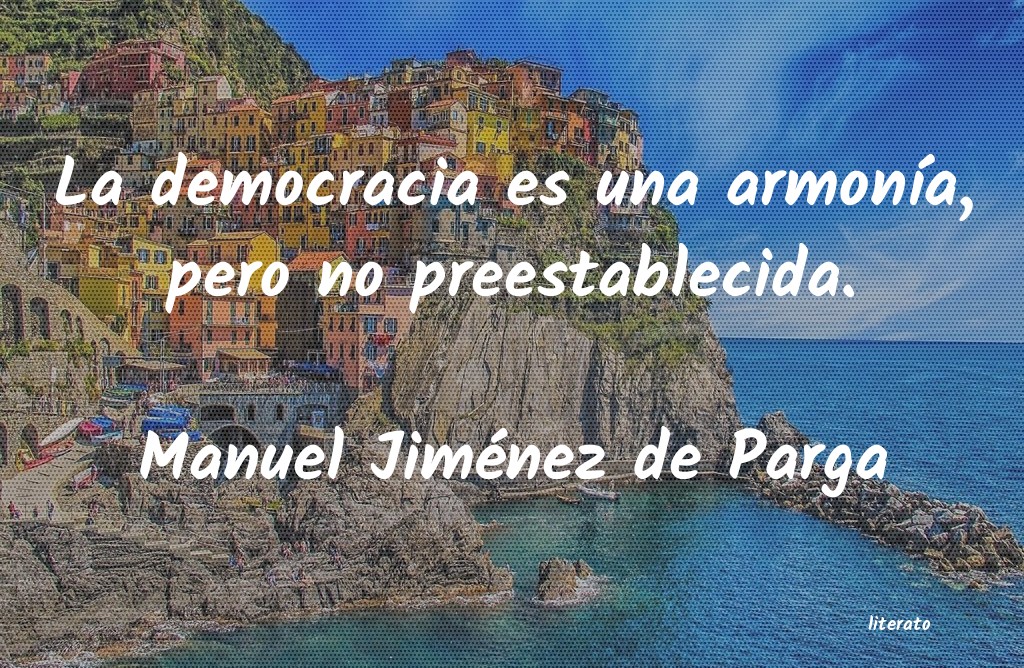 frases de Manuel Jiménez de Parga