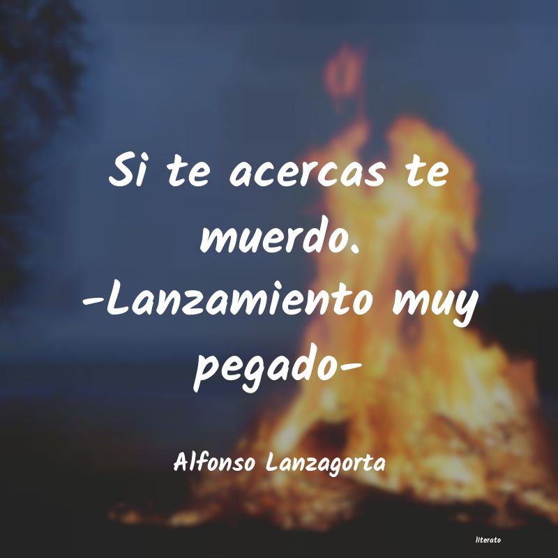 frases de Alfonso Lanzagorta