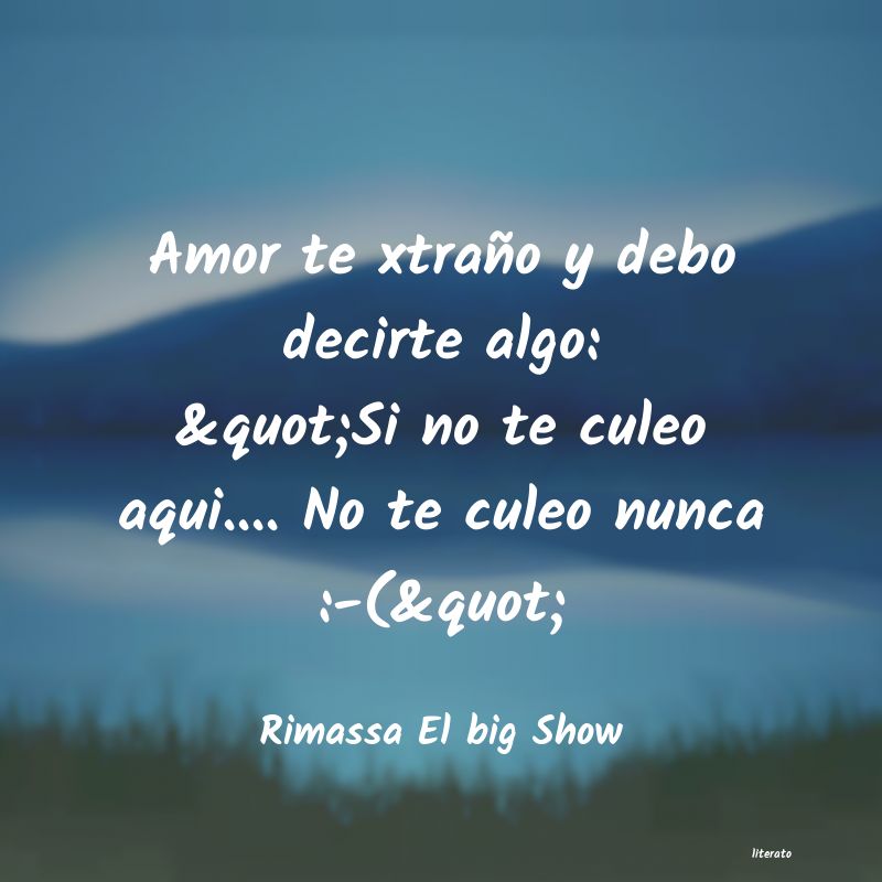 frases de Rimassa El big Show
