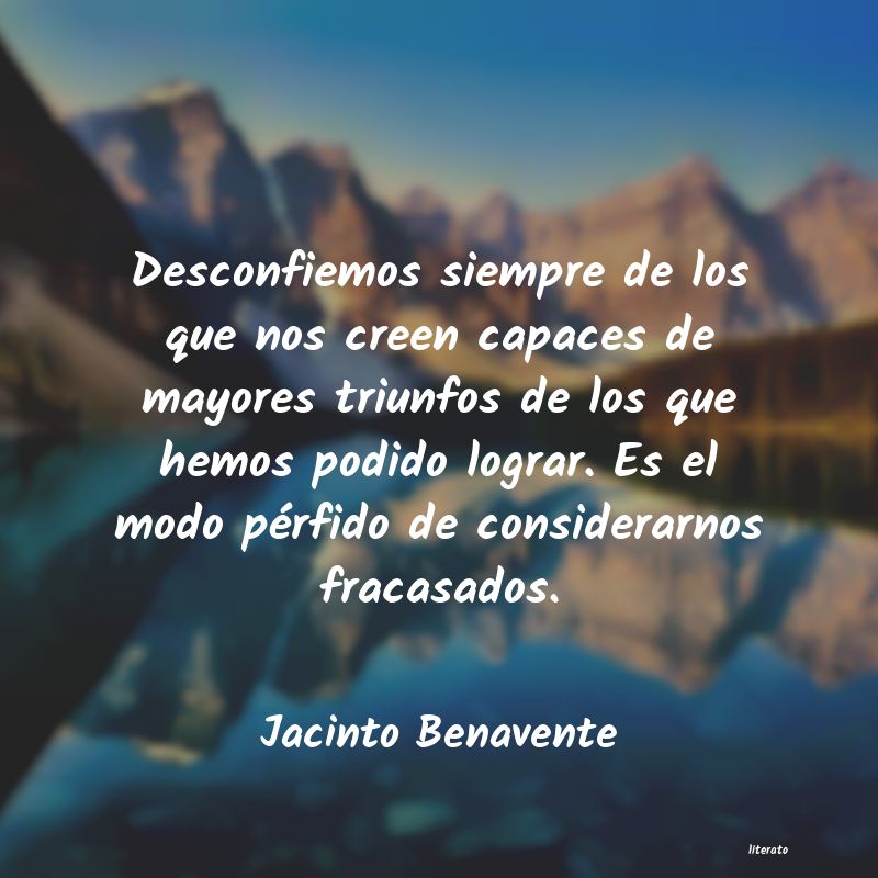 frases de Jacinto Benavente