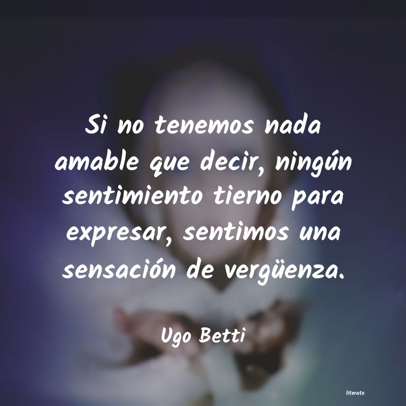frases de Ugo Betti