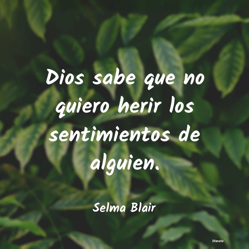 frases de Selma Blair