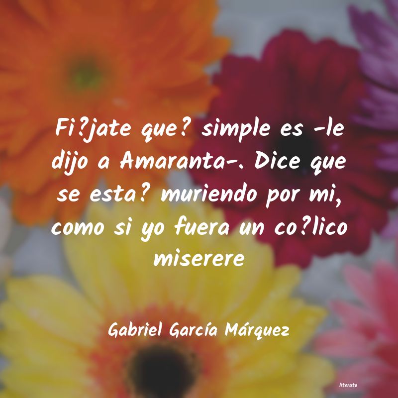 Frases de Gabriel García Márquez