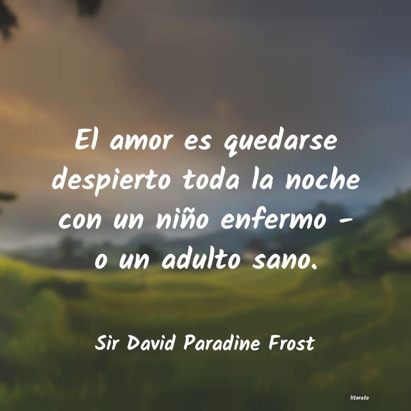 Frases de Sir David Paradine Frost
