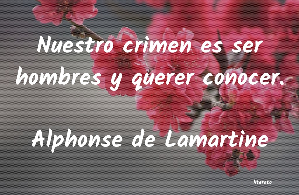 Frases de Alphonse de Lamartine