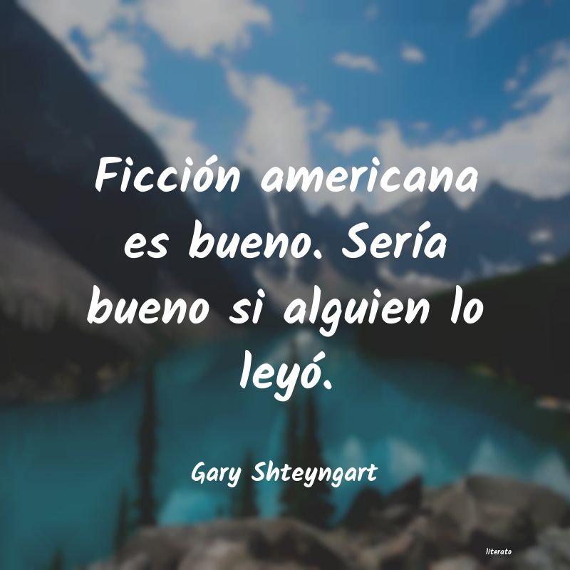 Frases de Gary Shteyngart