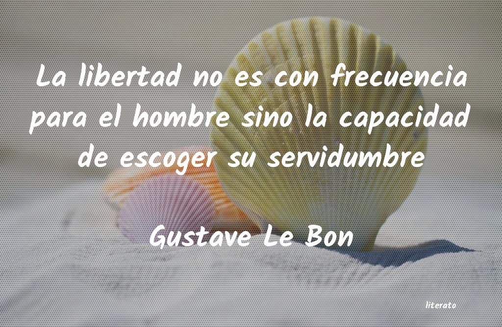 Frases de Gustave Le Bon